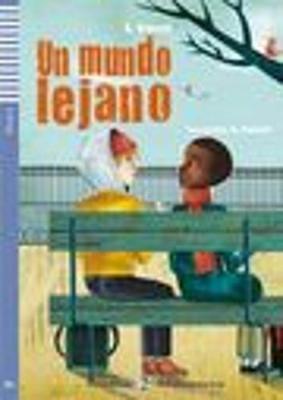 Teen ELI Readers - Spanish: Un mundo lejano + downloadable audio