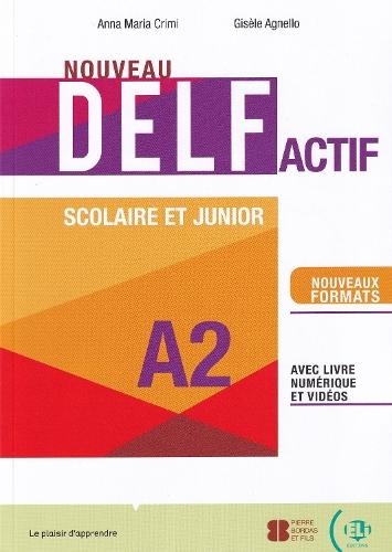 NOUVEAU DELF Actif scolaire et junior: Livre + Livre actif + ELI Link App A2