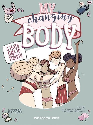 My Changing Body: A Tween Guide to Puberty
