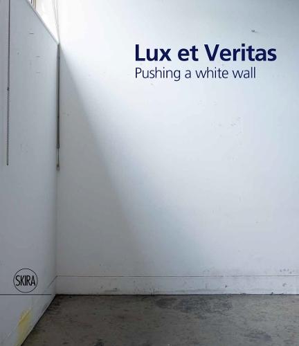 Lux et Veritas: Pushing a White Wall