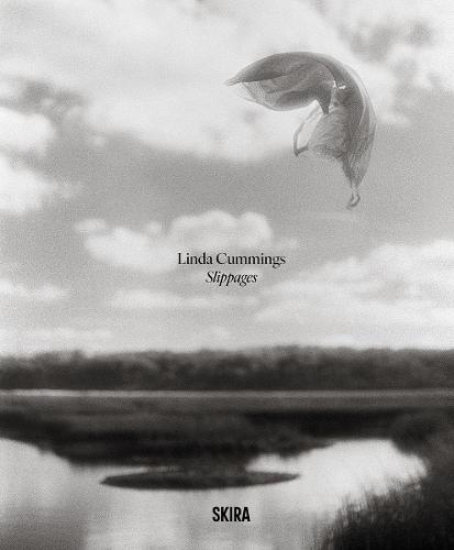 Slippages: Photographs by Linda Cummings