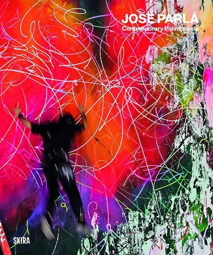 José Parlá: Contemporary Palimpsests