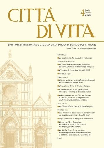 Città Di Vita - A. LXXX, N. 4, Luglio-Agosto 2025: Bimestrale Di Religione Arte E Scienza Della Basilica Di Santa Croce in Firenze