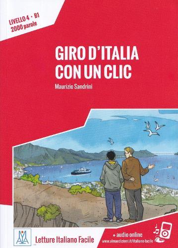 Giro d'Italia con un clic. Livello 4 B1 - Libro + MP3 audio