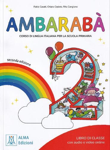 Ambarabà 2 – libro di classe + online audio + video - seconda edizione