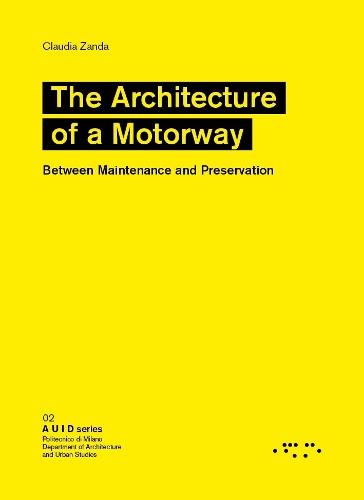 The Architecture of a Motorway: Manifesto of architecture