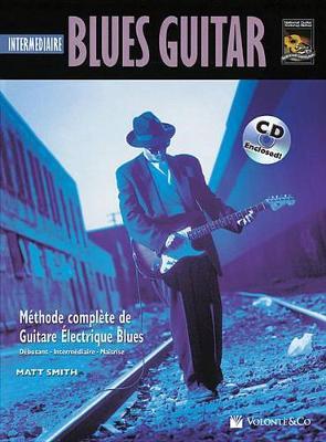 Blues Guitar Intermediaire: Intermediate Blues Guitar (French Language Edition), Book & CD