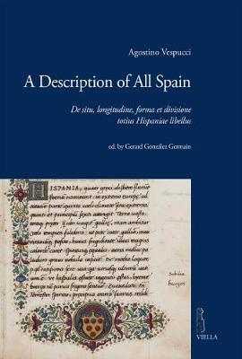 A Description of All Spain: de Situ, Longitudine, Forma Et Divisione Totius Hispaniae Libellus