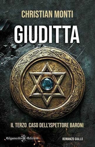 Giuditta: Il terzo caso dell'ispettore Baroni