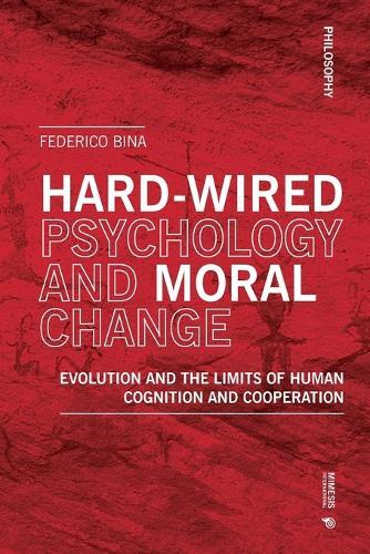 Hardwired Psychology and Moral Change