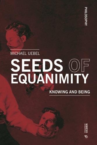 Seeds of Equanimity: Knowing and Being