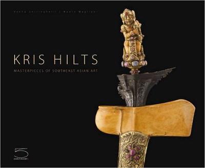 Kris Hilts: Masterpieces of South-East Asian Art