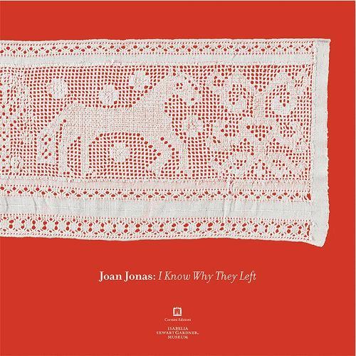 Joan Jonas - I Know Why They Left