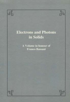 Electrons and photons in solids: A volume in honour of F. Bassani