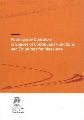 Kolmogorov Operators in Spaces of Continuous Functions and Equations for Measures