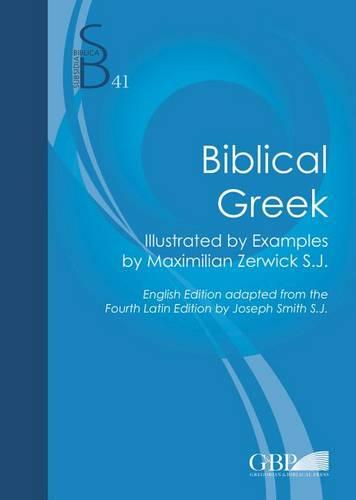 Biblical Greek: Illustrated by Examples