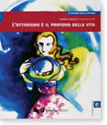 Il piacere della lettura: L'ottimismo e il profumo della vita