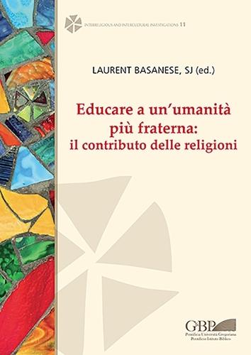 Educare a Un'umanita Piu Fraterna: Il Contributo Delle Religioni