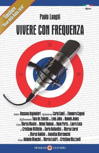 Vivere Con Frequenza: Racconti nelle Radio Libere