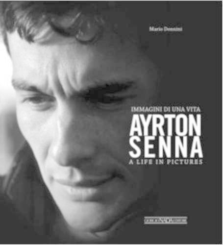 Ayrton Senna - A Life in Pictures