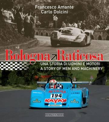 Bologna-Raticosa: A Story of Men and Machinery