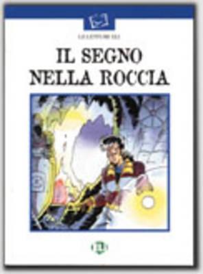 Prime Letture - Serie Bianca: Il Segno Nella Roccia - Book