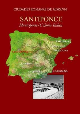 Italica-Santiponce: Municipium Y Colonia Aelia Augusta Italicensium