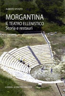 Morgantina, Il Teatro Ellenistico: Storia E Restauri