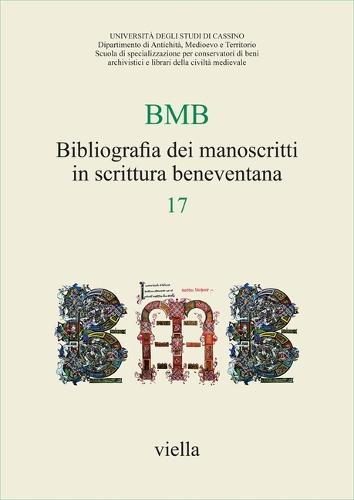 Bibliografia Dei Manoscritti in Scrittura Beneventana 17: Dati Relativi a Pubblicazioni Apparse a Partire Dal 1990, Raccolti Dal 1 Luglio 2008 Al 30 Giugno 2009