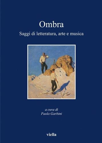 Ombra: Saggi Di Letteratura, Arte E Musica