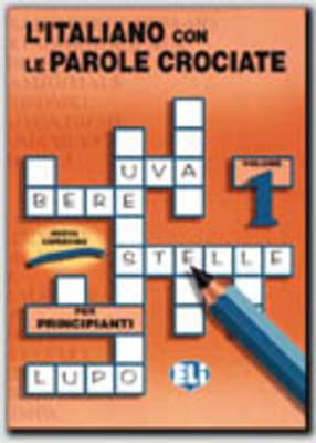 L'Italiano Con Le Parole Crociate: Book 1