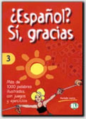 Espanol? Si, gracias: Book 3