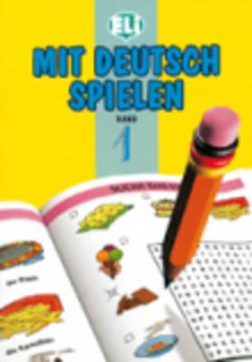 Mit Deutsch Spielen: Book 1