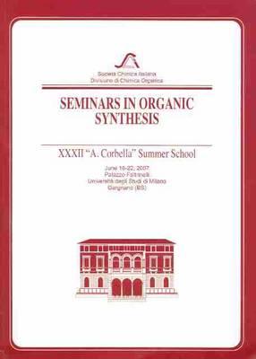 Seminars in Organic Synthesis: XXXII  A. Corbella  Summer School