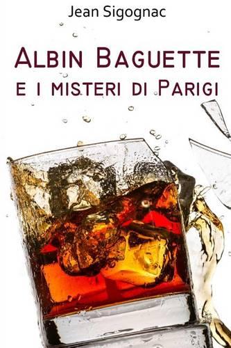 Albin Baguette e i misteri di Parigi