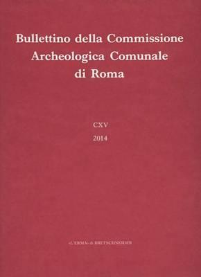 Bullettino Della Commissione Archeologica Comunale Di Roma. 115, 2014.