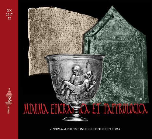 Minima Epigraphica Et Papyrologica. XX N. 22 - 2017
