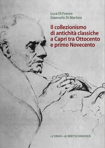 Il Collezionismo Di Antichita Classiche a Capri Tra Ottocento E Primo Novecento