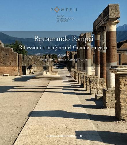 Restaurando Pompei: Riflessioni a Margine del Grande Progetto