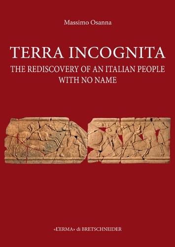 Terra Incognita: The Rediscovery of an Italian People with No Name
