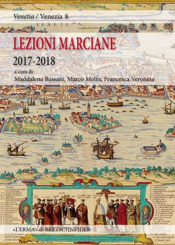 Lezioni Marciane 2017-2018: Atti del Convegno