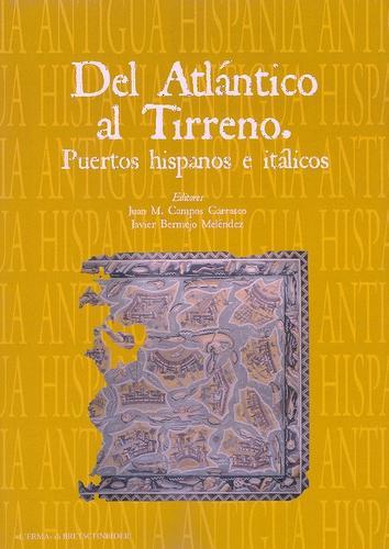 del Atlantico Al Tirreno: Puertos Hispanos E Italicos