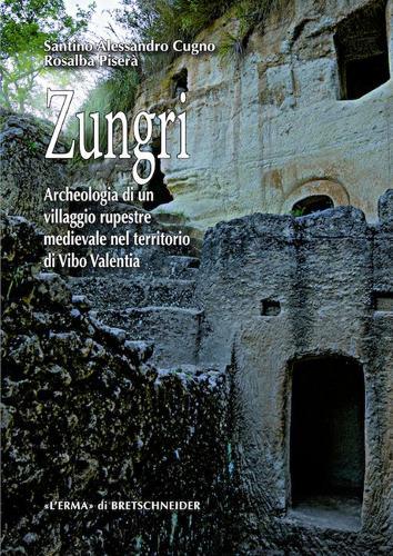 Zungri: Archeologia Di Un Villaggio Rupestre Medievale