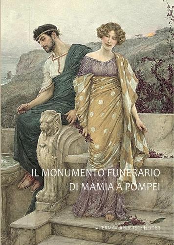 Il Monumento Funerario Della Sacerdotessa Mamia a Pompei