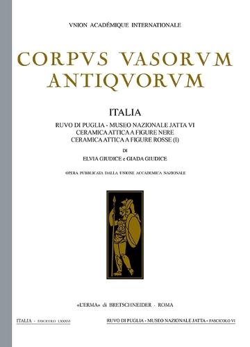Collezione Jatta Fasc. VI. Ruvo Di Puglia. Ceramica Attica a Figure Rosse E a Figure Nere: Corpus Vasorum Antiquorum. Italia, LXXXVI