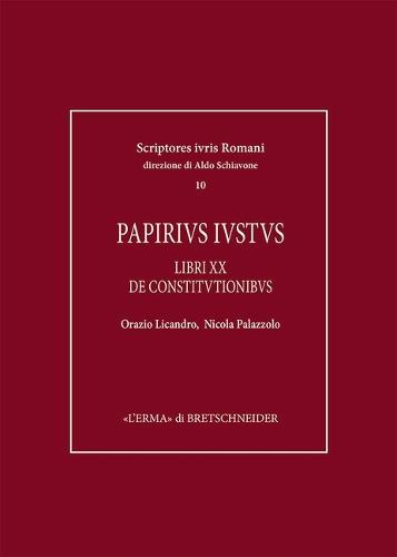 Papirius Iustus: Libri XX de Constitutionibus
