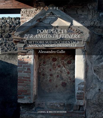 Pompei I 13 Per Angusta Itinera: Il Settore Sud Occidentale l'Angolo Nord Orientale