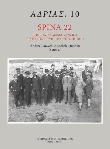 Spina 22: L'Eredita del Mondo Classico, Tra Politica E Sviluppo del Territorio