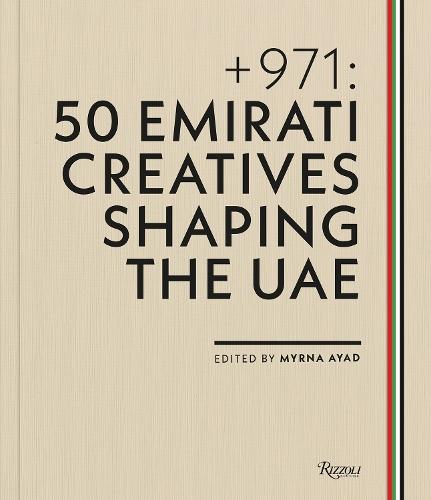 + 971: 50 Emirati Creatives Shaping the UAE