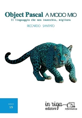 Object Pascal a modo mio: Il linguaggio che non invecchia, migliora